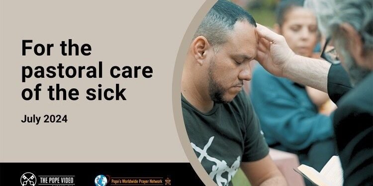 ഫ്രാൻസീസ് പാപ്പായുടെ ജൂലൈ മാസത്തെ പ്രാർത്ഥനാ നിയോഗം: രോഗികൾക്കായുള്ള അജപാലന ശുശ്രൂഷ, രോഗീലേപന കൂദാശ