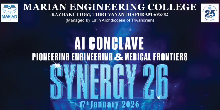‘സിനർജി 26’; മരിയൻ എഞ്ചിനീയറിംഗ് കോളേജ് എഐ കോൺക്ലേവ് സംഘടിപ്പിക്കുന്നു